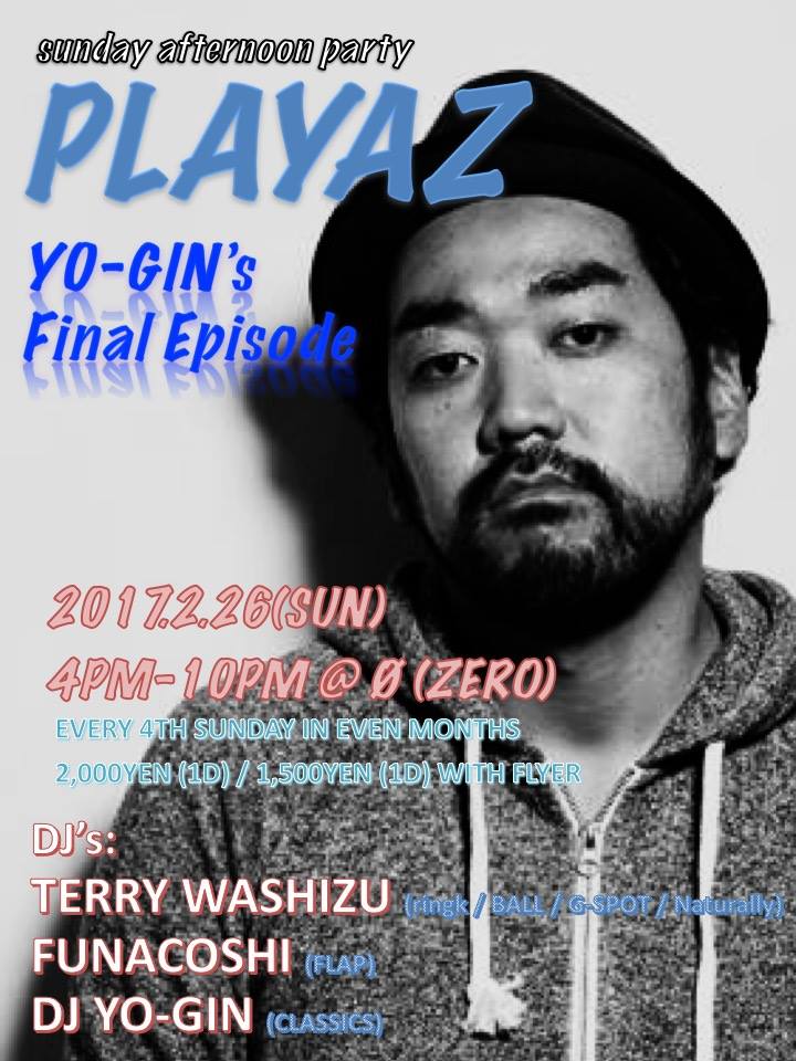 sunday afternoon party “PLAYAZ” YO-GIN’s Final Episode