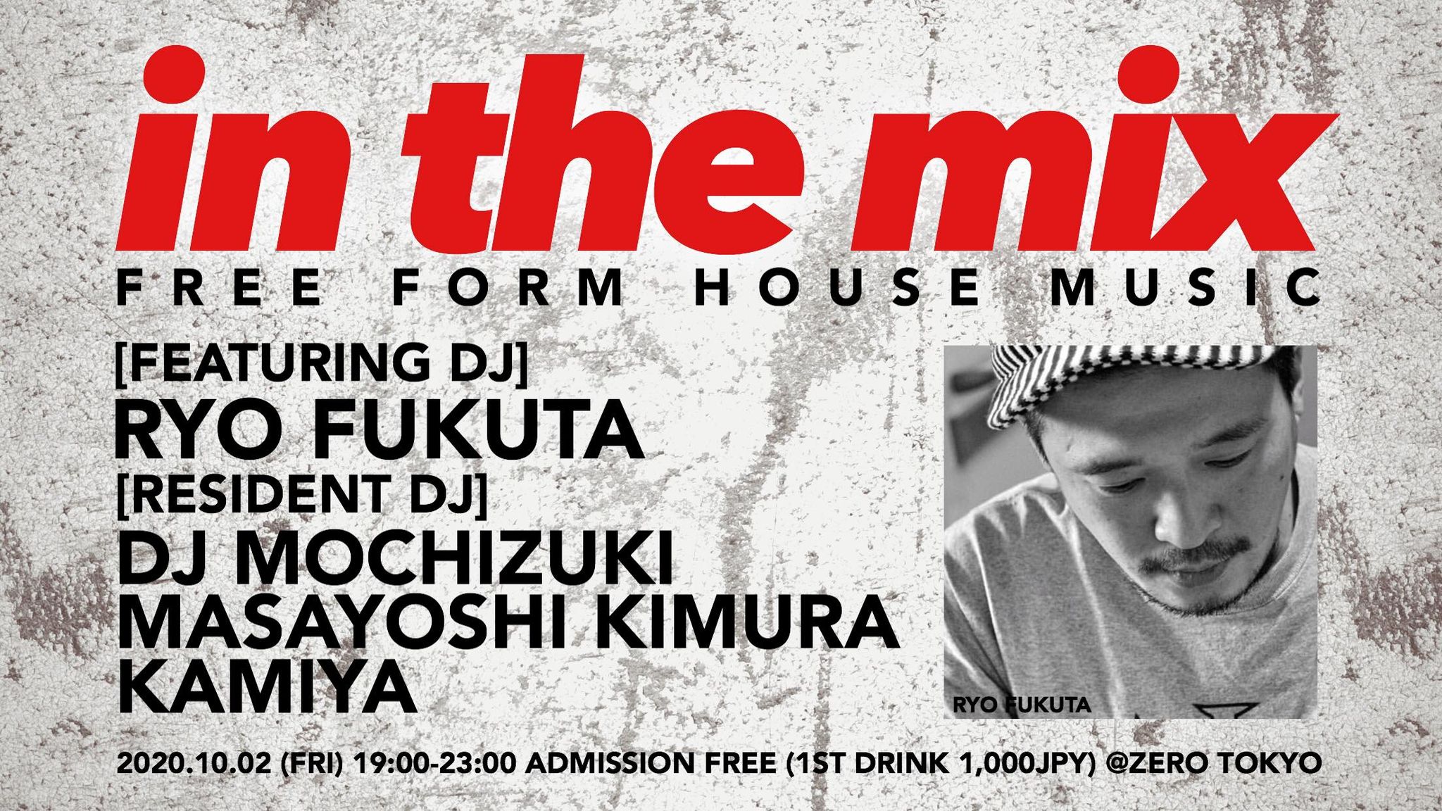 【in the mix -FREE FORM HOUSE MUSIC-】@ ZERO