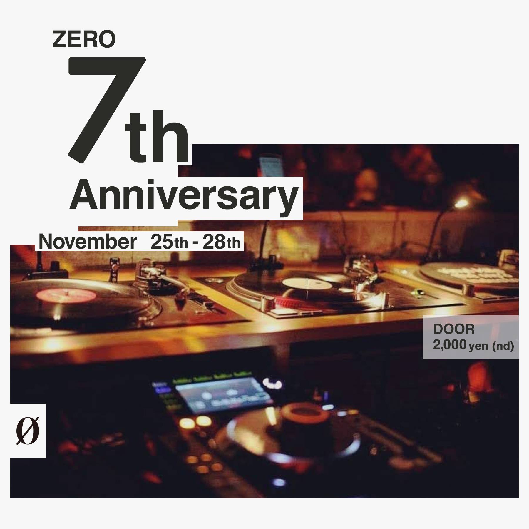 11月25日(水)〜11月28日(土)の4日間『ZERO 7th Anniversary Party』を開催させて頂きます。