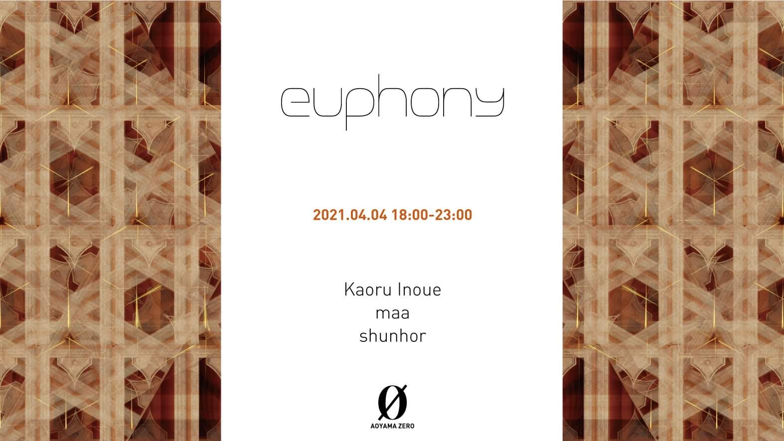 Euphony　（開催時間が16:00-21:00に変更になりました）