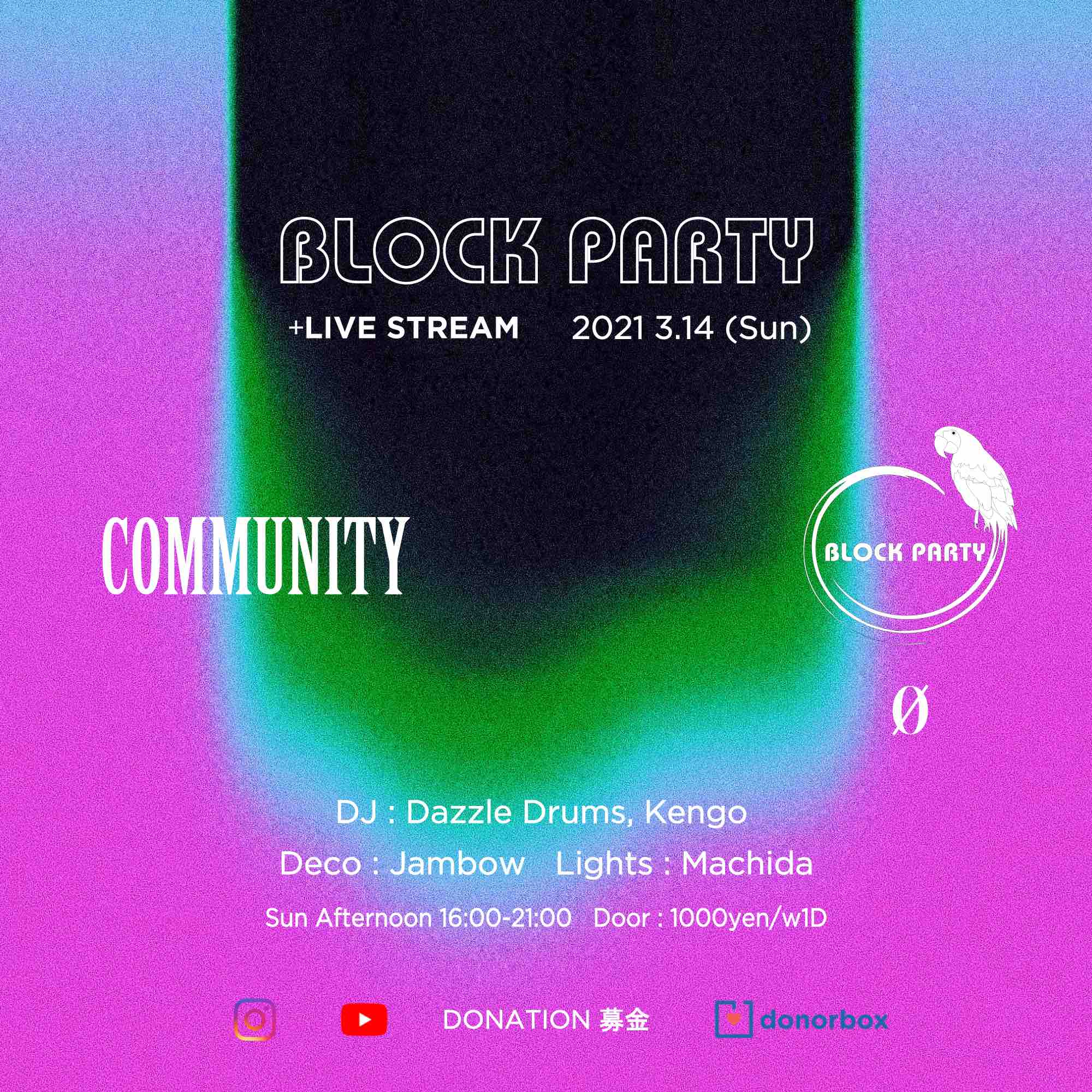 Block Party “Community” + Live Stream @ 0 Zero 時短営業にて開催