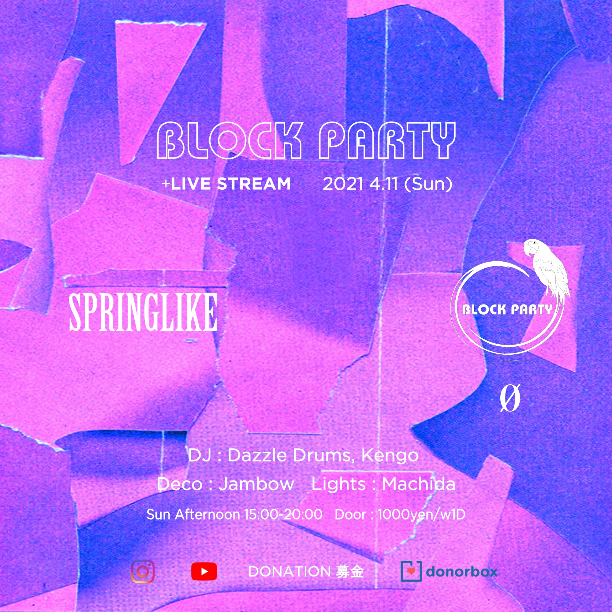 Block Party “Springlike” + Live Stream @ 0 Zero