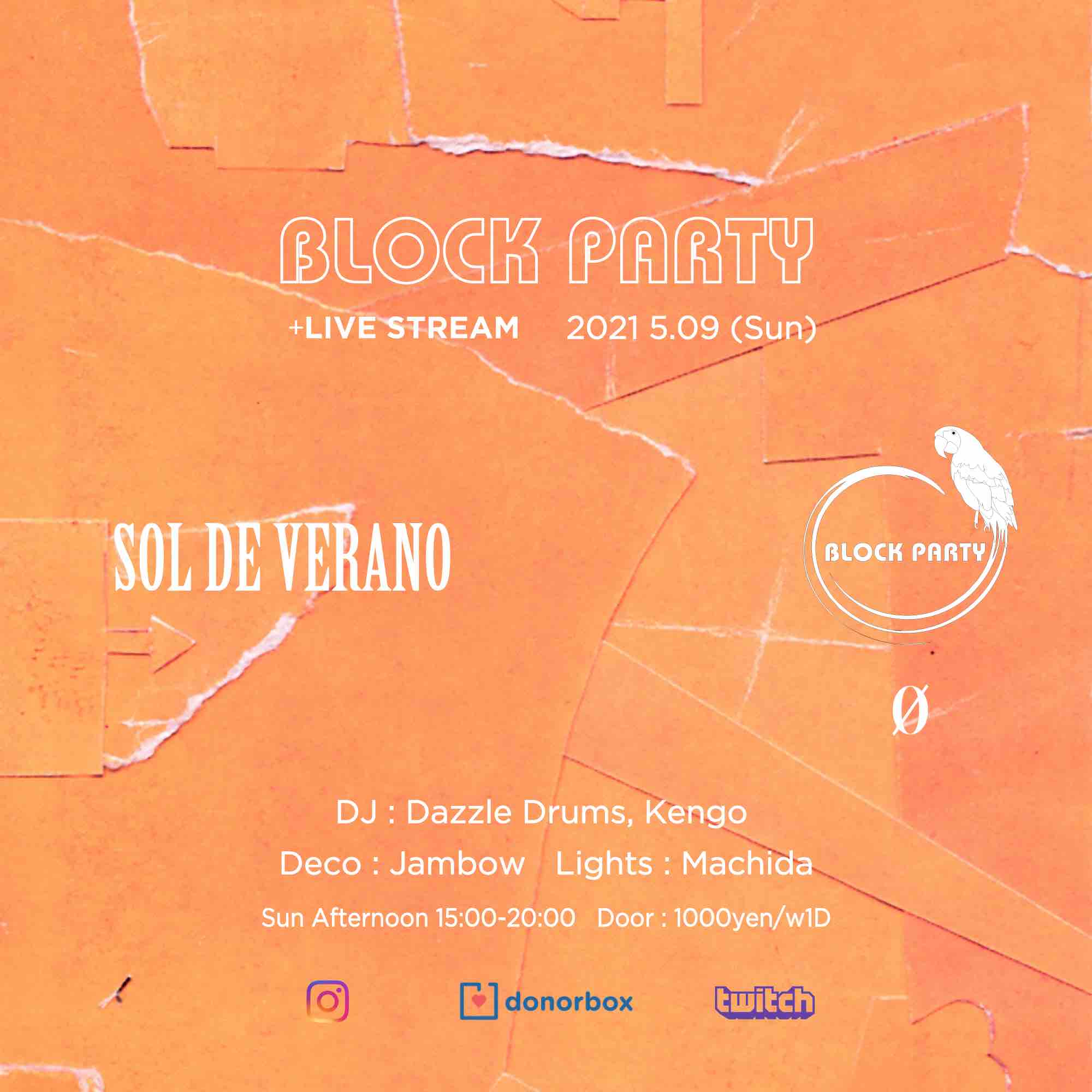 Block Party Live Stream “Sol De Verano”　開催は中止、その代わりに配信番組を行います