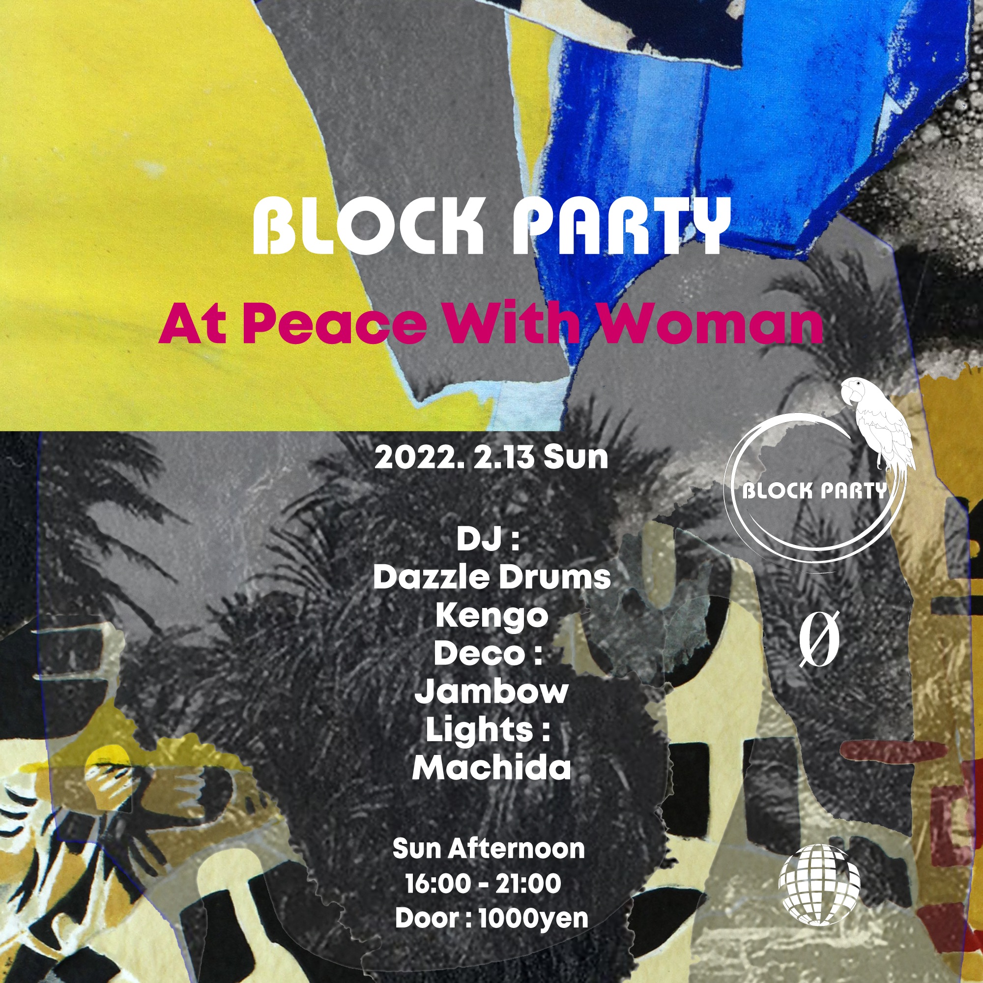 2.13.21 (Sun) Block Party “At Peace With Woman” @ 0 Zero