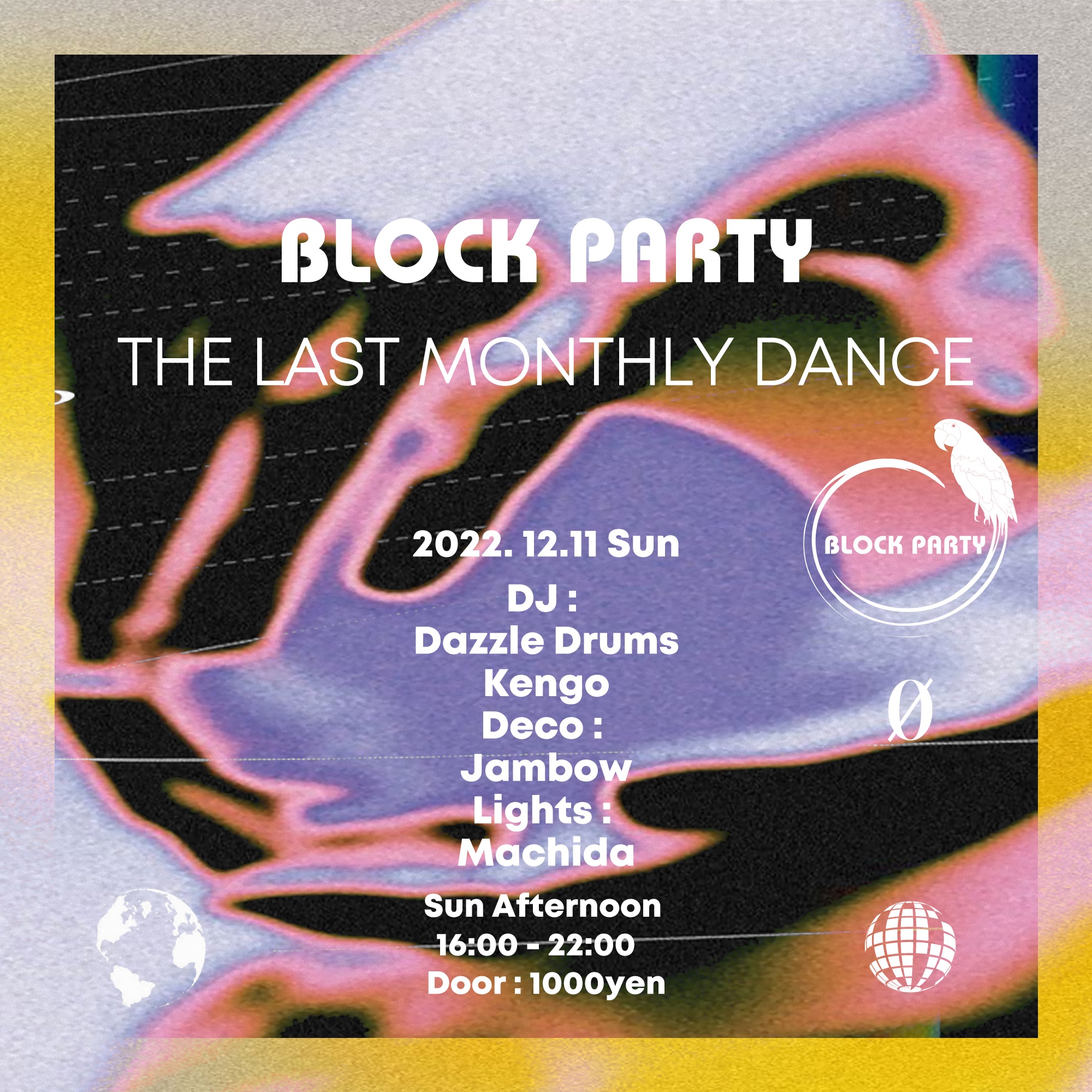 12.11.22 (Sun Afternoon) Block Party “The Last Monthly Dance” @ 0 Zero