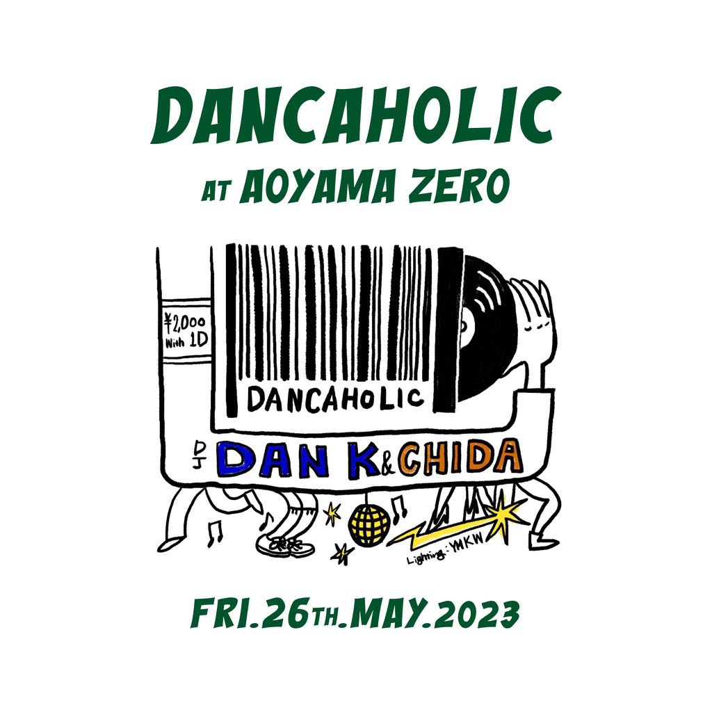 5/26  FRI  DANCAHOLIC   feat. DAN.K